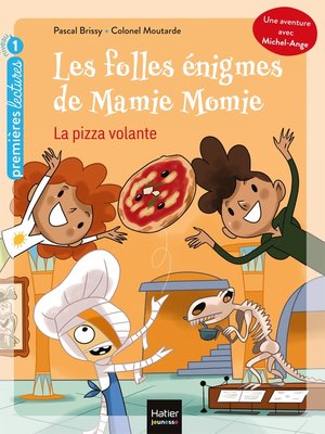 cover image of Les folles énigmes de Mamie Momie--La pizza volante GS/CP 5/6 ans